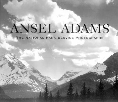 Ansel Adams : the National Park Service photographs