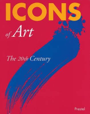 Icons of art : the 20th century