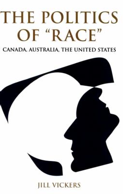 The politics of race : Canada, Australia, the United States