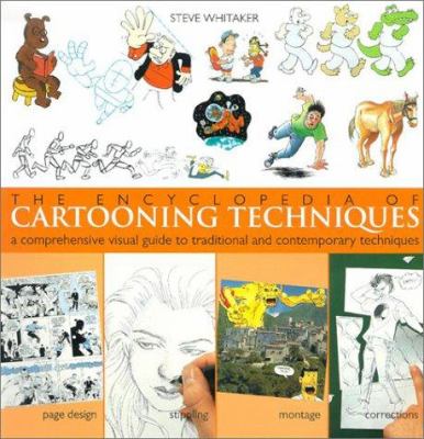 The encyclopedia of cartooning techniques