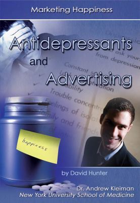 Antidepressants and advertising : marketing happiness