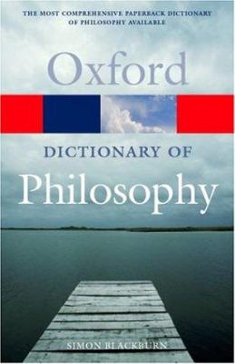 The Oxford dictionary of philosophy