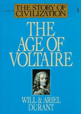 The age of Voltaire : a history of civilization in Western Europe from 1715 to 1756, with special emphasis on the conflict between religion and philosophy
