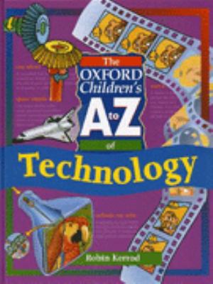 The Oxford children's A to Z of technology