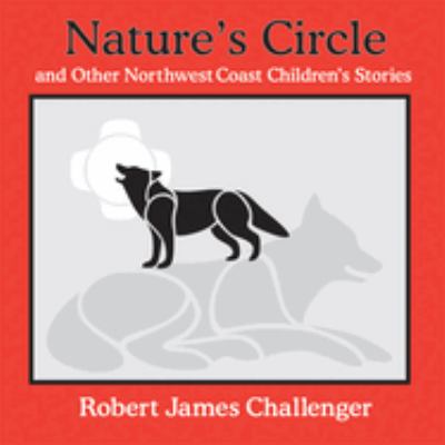 Nature's circle and other Northwest Coast children's stories