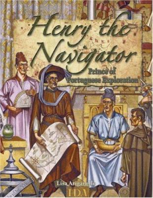 Henry, the navigator : prince of Portuguese exploration