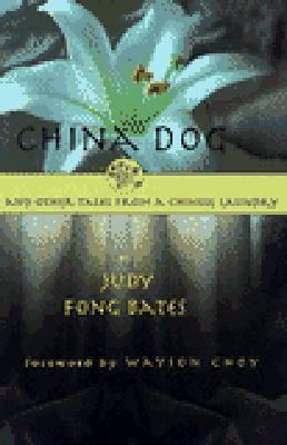 China dog : and other tales from a Chinese laundry