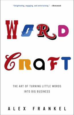 Wordcraft : the art of turning little words into big business