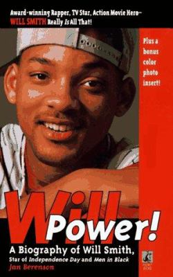 Will power! : a biography of Will Smith