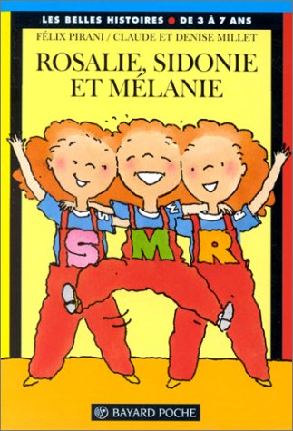 Rosalie, Sidonie et Mélanie