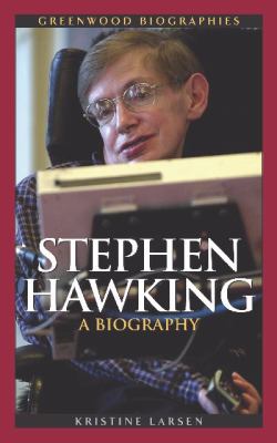 Stephen Hawking : a biography