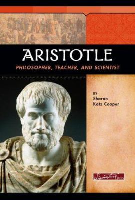 Aristotle : philosopher, teacher, and scientist