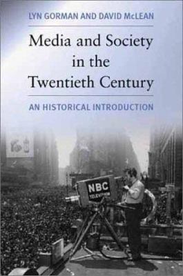 Media and society in the twentieth century : a historical introduction