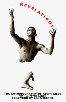 Revelations : the autobiography of Alvin Ailey