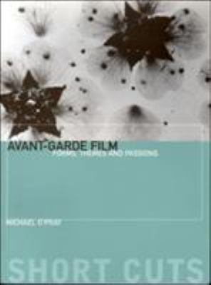 Avant-garde film : forms, themes and passions