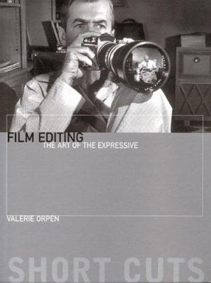 Film editing : the art of the expressive