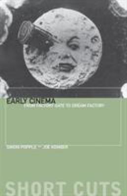 Early cinema : from factory gate to dream factory