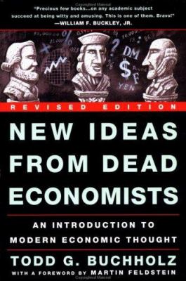 New ideas from dead economists : an introduction to modern economic thought