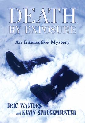 Death by exposure : an interactive mystery