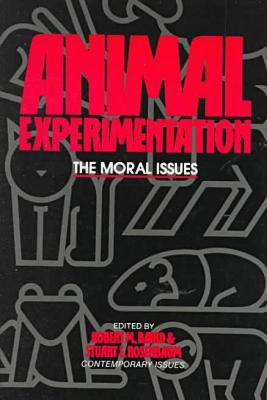 Animal experimentation : the moral issues