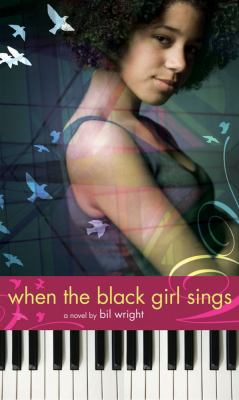 When the black girl sings : : a novel