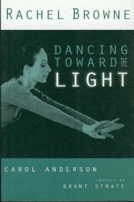 Rachel Browne : dancing toward the light