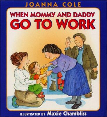 When Mommy and Daddy go to work