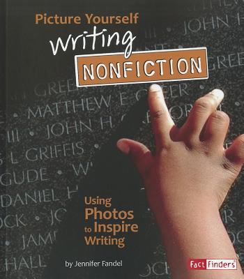 Picture yourself writing nonfiction : using photos to inspire writing