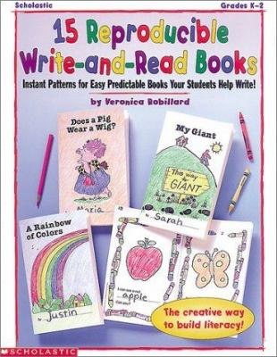 15 reproducible write-and read books : instant patterns for easy predictable books your students help write!