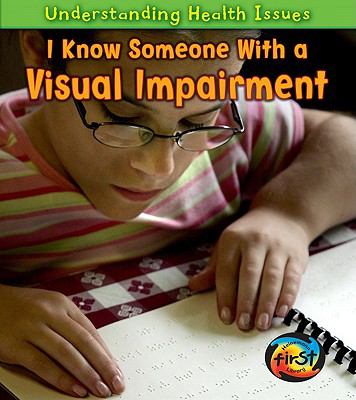 I know someone with a visual impairment
