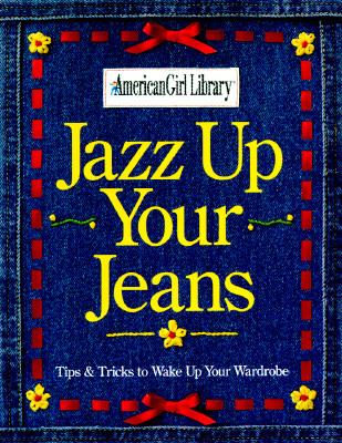 Jazz up your jeans : tips & tricks to wake up your wardrobe