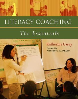 Literacy coaching : the essentials