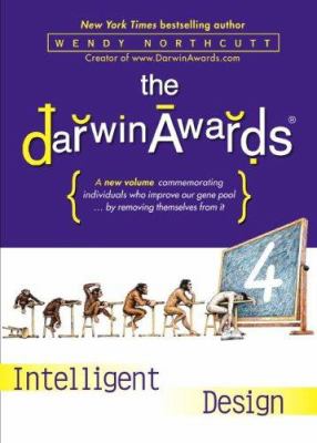 The Darwin awards 4 : [intelligent design]