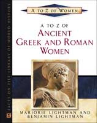 Biographical dictionary of ancient Greek and Roman women : notable women from Sappho to Helena
