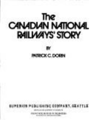The Canadian National Railways' story