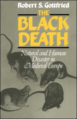 The black death : natural and human disaster in medieval Europe