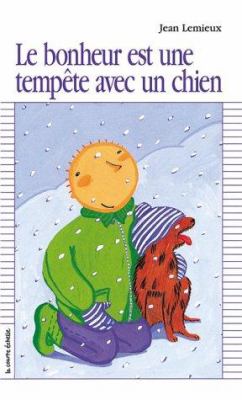 Le bonheur est une tempête avec un chien