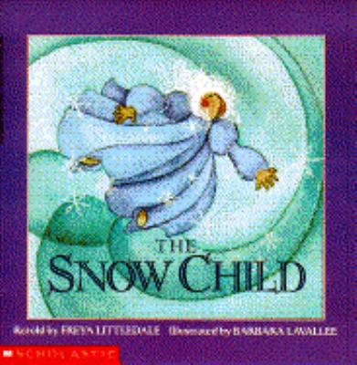 The snow child : a Russian folktale
