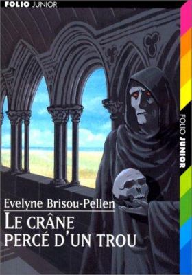 Le crâne percé d'un trou