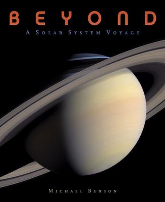 Beyond : a solar system voyage