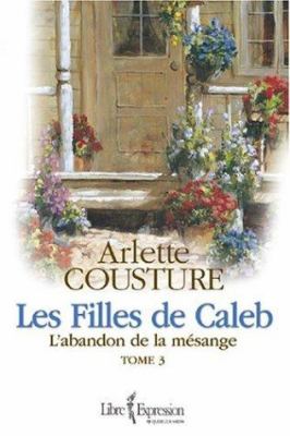 Les filles de Caleb. 1, Le chant du coq /