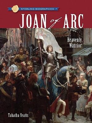 Joan of Arc : heavenly warrior