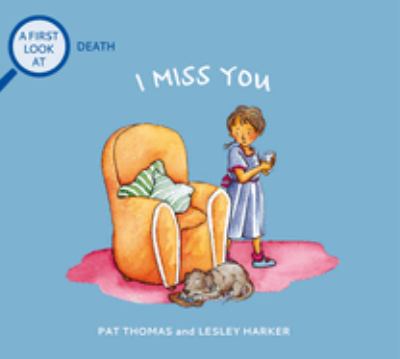 I miss you : a first look at death