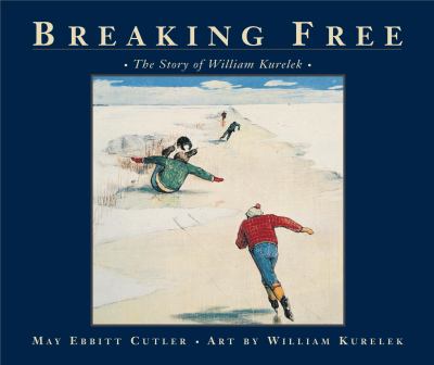 Breaking free : the story of William Kurelek
