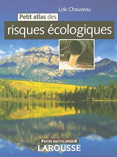 Petit atlas des risques écologiques