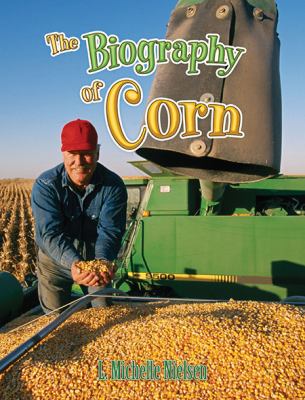 The biography of corn