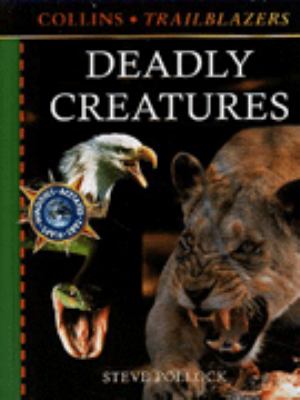 Deadly creatures