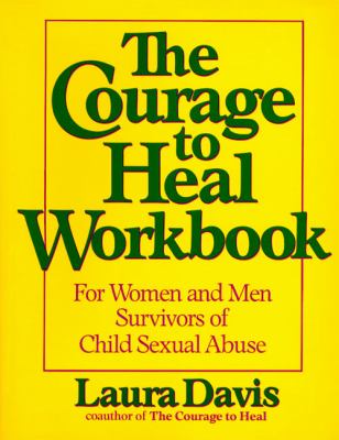 The courage to heal workbook : for women and men survivors of child sexual abuse