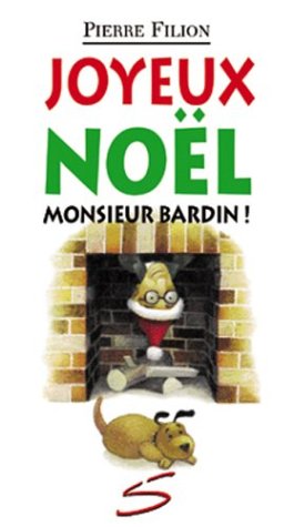 Joyeux Noël monsieur Bardin! : un roman