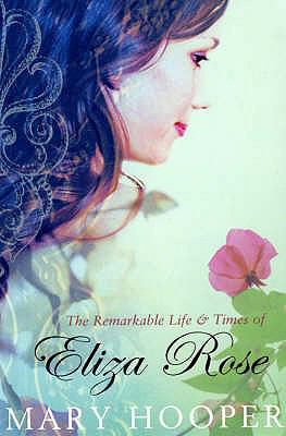 The remarkable life & times of Eliza Rose